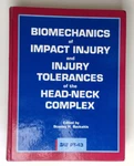 Biomechanics Of Impact Injury And Tolerances The Head-neck Complex Good. Price: $53.15.